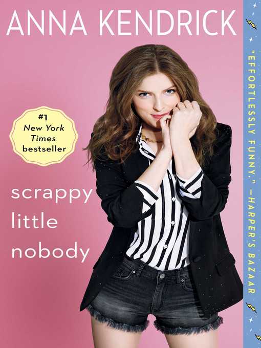 Title details for Scrappy Little Nobody by Anna Kendrick - Wait list